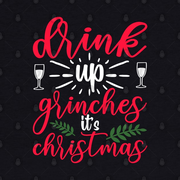 Drink Up Grinches by MZeeDesigns